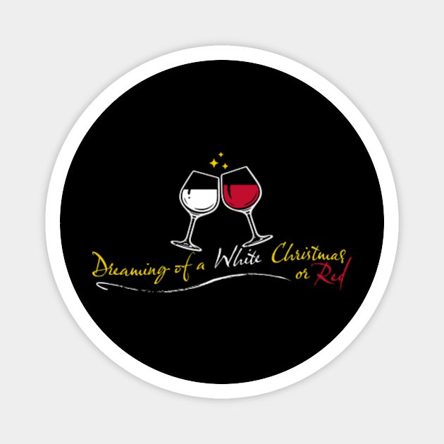 Dreaming of a Wine Christmas Magnet by pjsignman